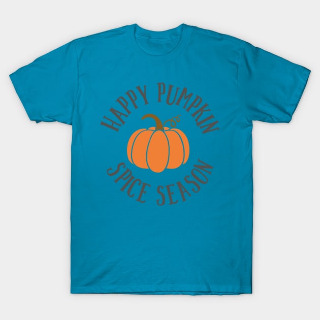 Happy Pumpkin Spice  fall t-shirt T-Shirt by Teeshirtmedley